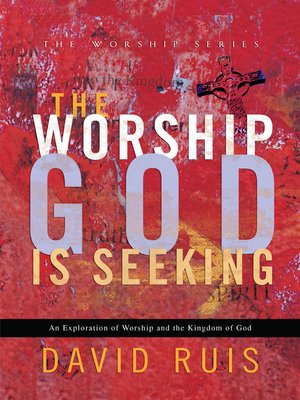 cover image of The Worship God Is Seeking